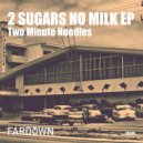 Two Minute Noodles - Your Type (Original Mix)