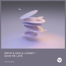 DRYM & GXD & Linney - Give Me Life (Extended Mix)