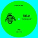 Brrak - The Hookup