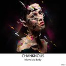 Chanknous - Move My Body