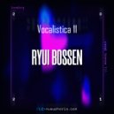 Ryui Bossen - Vocalistica 11 on NU Euphoria Radio [19.07.2021]