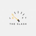 Left Of The Slash - Over And Over ()