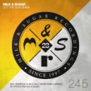 Milk & Sugar - Let The Sun Shine