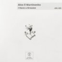 Alex ll Martinenko - I Have a Dream