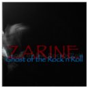 Zarine - Ghost of the Rock'n'roll
