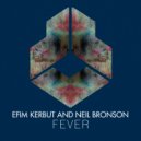 Efim Kerbut & Neil Bronson - Fever