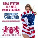 Real System, Ale Belo, Paola Fabiani - Boyfriend Americano