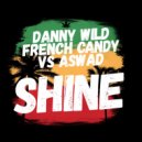 Danny Wild & French Candy Vs. Aswad - Shine (Extended Mix)