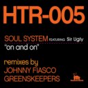 Soul System feat Sir Ugly - On & On (Greenskeepers Funkdafied Remix)