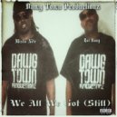 Dawg Town Productionz & Rue Dawg - 2 N Da Aur (feat. Rue Dawg) ()