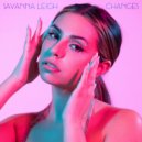 Savanna Leigh - everybody's changing