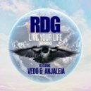 RdG & Vedo & Anjaleia - Live Your Life (feat. Vedo & Anjaleia)