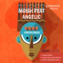 Moish & Angelic - Ubuhlungu (feat. Angelic)