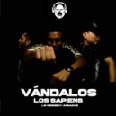 Los Sapiens & Arnache & Kenedy & Lg Garcia - Vandalos (feat. Arnache, Kenedy & Lg Garcia)