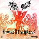 Ethan Fox & Fear The Priest - Hammer Of The Witches (feat. Fear The Priest)