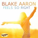 Blake Aaron - Feels So Right