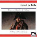 Orchestra de la Suisse Romande - The Three-Cornered Hat - Ballet with Solo for Alto: Fandango - Danza de la molinera