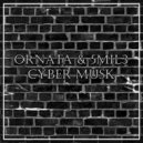 Ornata & 5Mil3 - Cyber Musk