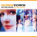Downtown & Petula Clark & Tony Hatch & Peter Slaghuis - Downtown '88 (feat. Petula Clark & Tony Hatch)