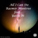 Rasmir Mantree feat. Yasin Bt - All I Can Do