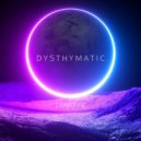 Dysthymatic - Departure