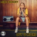 Mike Chenery - Luv U More