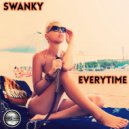Swanky - Everytime