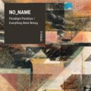 No_Name - Paradigm Paralisys