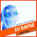 DJ Rayne - Reaction