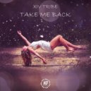 XIV Tribe - Take Me Back