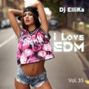 DJ Ellika - I Love EDM #35 Deep