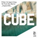 Philip Z & Agent Greg - All That She Wants