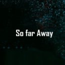Osc Project - So Far Away (Original Mix)