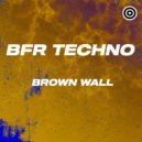BFR Techno - Brown Wall