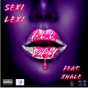 Sexi Lexi & XHale - All Day (feat. XHale)