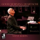Steve Kuhn & Al Foster & George Mraz - Good Morning Heartache (feat. Al Foster & George Mraz)