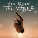 Killervybez - YOU KNOW THE VIBES