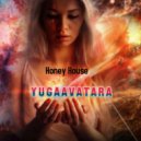 yugaavatara - Honey House (Mix 2021)