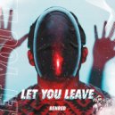 BENRED - Let You Leave