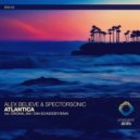 Alex Believe, Spectorsonic - Atlantica