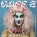 GAFF E - TIME AND SPACE