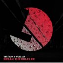 Veltron, Wolf Jay - Break the Rules