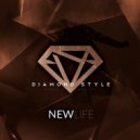 Diamond Style - New Life