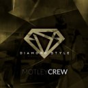 Diamond Style - Motley Crew