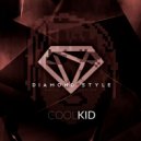 Diamond Style - Cool Kid