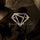 Diamond Style - Baila