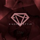 Diamond Style - Stay