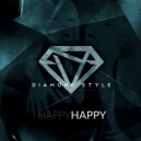 Diamond Style - Happy Happy