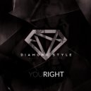 Diamond Style - You Right