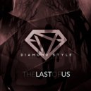 Diamond Style - The Last Of Us